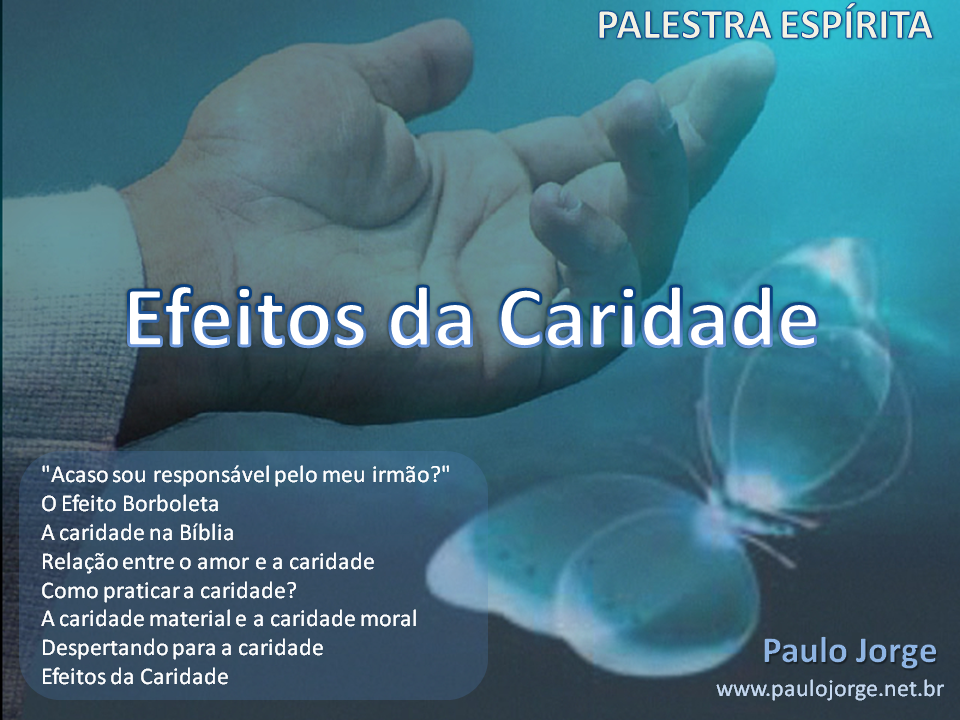 EFEITOS DA CARIDADE (Palestra espírita) RJ-Macaé-LFA