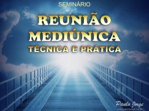 Reunião mediúnica - técnica e prática