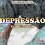 DEPRESSÃO – DOR DA ALMA (Palestra espírita) RJ-São Pedro da Aldeia-CLE